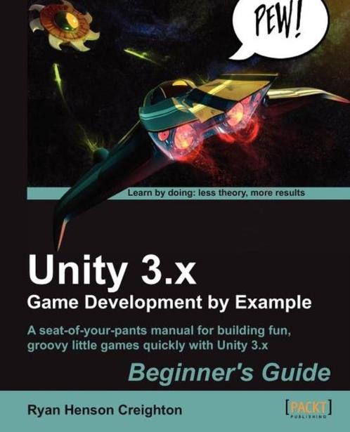 Unity 3.x Game Development by Example Beginner 9781849691840, Boeken, Schoolboeken, Zo goed als nieuw, Verzenden