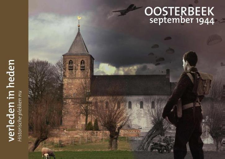 Oosterbeek september 1944 / Fotoboek Verleden in Heden / 1, Boeken, Kunst en Cultuur | Fotografie en Design, Gelezen, Verzenden