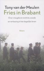 Fries in Brabant 9789050189507 T. van der Meulen, Boeken, Verzenden, Gelezen, T. van der Meulen