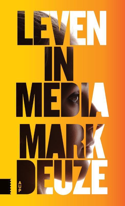 Leven in media 9789462986954, Boeken, Wetenschap, Zo goed als nieuw, Verzenden