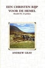 Gray, Andrew-Een Christen rijp voor de hemel, deel 4 (nieuw), Boeken, Verzenden, Nieuw