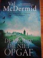De vrouw die niet opgaf 9789021030920 Val McDermid, Boeken, Thrillers, Verzenden, Gelezen, Val McDermid