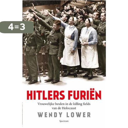 Hitlers furiën 9789000306213 Wendy Lower, Boeken, Overige Boeken, Gelezen, Verzenden