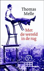 Met de wereld in de rug 9789028280267 Thomas Melle, Verzenden, Zo goed als nieuw, Thomas Melle