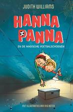 Hanna Panna en de magische voetbalschoenen / Hanna Panna, Verzenden, Zo goed als nieuw, Judith Williams