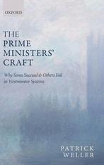 9780199646203 The Prime Ministers Craft | Tweedehands, Verzenden, Zo goed als nieuw, Patrick Weller