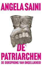 De Patriarchen | 9789025908850 | Angela Saini, Zo goed als nieuw, Angela Saini