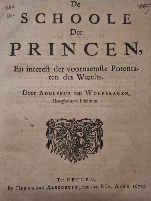 [vorstenspiegel] - Adolphus van Wolfshagen - De schoole der, Antiek en Kunst, Antiek | Boeken en Bijbels