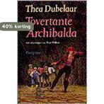 Tovertante Archibalda 9789021612423 T. Dubelaar, Verzenden, Gelezen, T. Dubelaar