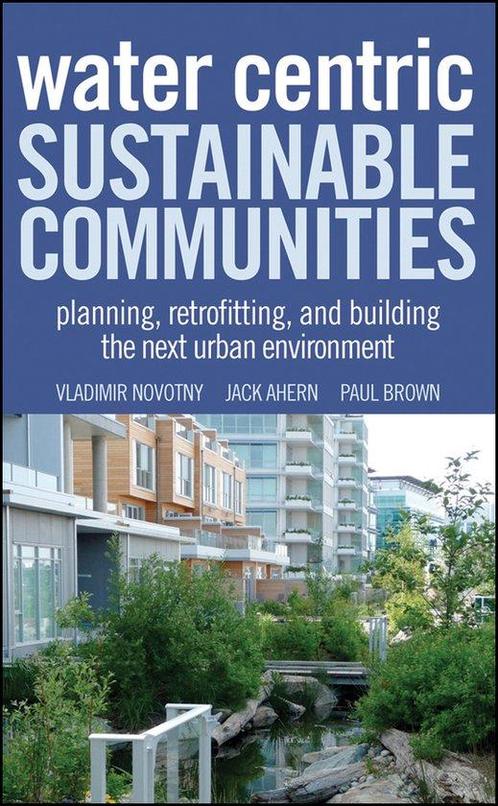 Water Centric Sustainable Communities 9780470476086, Boeken, Taal | Engels, Zo goed als nieuw, Verzenden