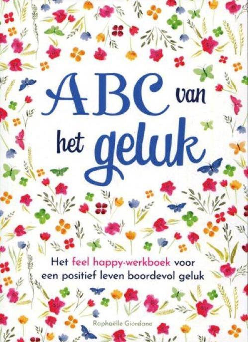 ABC van het geluk 9789043831628, Boeken, Overige Boeken, Gelezen, Verzenden
