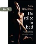 De stilte in bed 9789021417721 Sofie Rozendaal, Verzenden, Zo goed als nieuw, Sofie Rozendaal