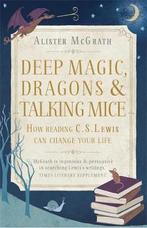 9781444750331 Deep Magic, Dragons And Talking Mice, Boeken, Nieuw, Dr Alister E McGrath, Verzenden