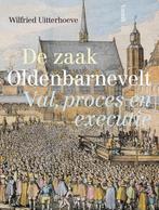 De zaak Oldenbarnevelt 9789460044113 Wilfried Uitterhoeve, Verzenden, Gelezen, Wilfried Uitterhoeve