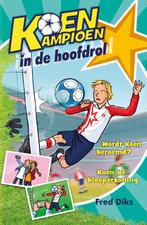 Koen kampioen in de hoofdrol / Koen Kampioen 9+ Fred Diks, Boeken, Kinderboeken | Jeugd | 10 tot 12 jaar, Verzenden, Zo goed als nieuw