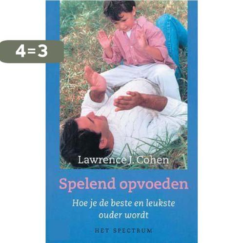 Spelend Opvoeden 9789027476425 L.J. Cohen, Boeken, Studieboeken en Cursussen, Gelezen, Verzenden