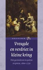 Vreugde en verdriet in kleine kring / Griffioen, Boeken, Overige Boeken, Verzenden, Zo goed als nieuw