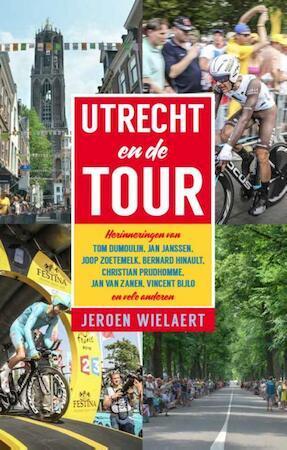 Utrecht en de Tour: herinneringen van Tom Dumoulin, Lars, Boeken, Taal | Overige Talen, Verzenden