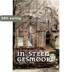 In steen gesmoord 9789463381420 Anton van Leijen, Verzenden, Zo goed als nieuw, Anton van Leijen
