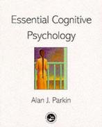 9780863776731 Essential Cognitive Psychology | Tweedehands, Verzenden, Zo goed als nieuw, Alan J. Parkin