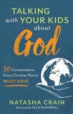 Talking with Your Kids about God 9780801075520 Natasha Crain, Verzenden, Zo goed als nieuw, Natasha Crain