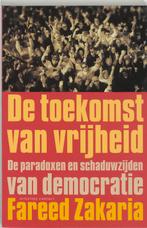 De toekomst van vrijheid 9789025415846 F. Zakaria, Verzenden, Zo goed als nieuw, F. Zakaria