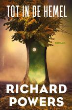 Tot in de hemel 9789025452773 Richard Powers, Boeken, Verzenden, Gelezen, Richard Powers