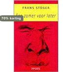 Zomer voor later 9789053337431 Frans Stüger, Boeken, Verzenden, Zo goed als nieuw, Frans Stüger