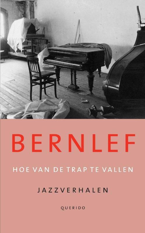 Hoe van de trap te vallen 9789021453071 J. Bernlef, Boeken, Romans, Zo goed als nieuw, Verzenden