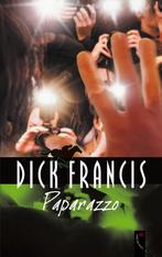 Paparazzo 9789063055257 Dick Francis, Boeken, Verzenden, Gelezen, Dick Francis