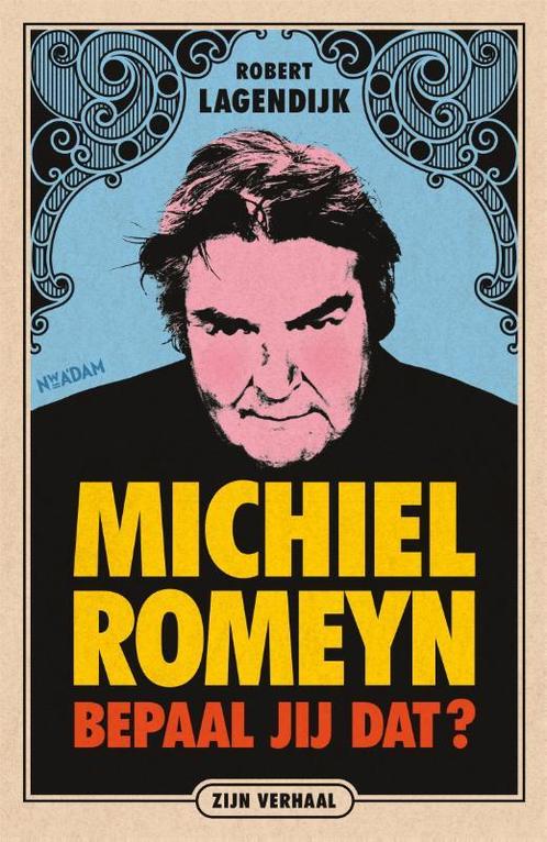 Michiel Romeyn 9789046828274 Robert Lagendijk, Boeken, Kunst en Cultuur | Beeldend, Gelezen, Verzenden