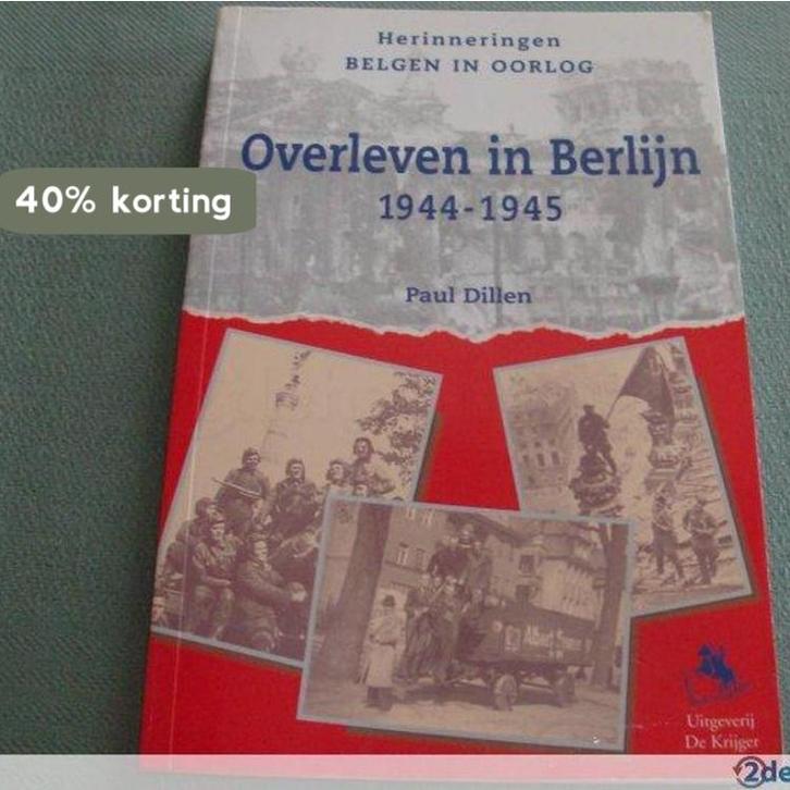 Overleven in Berlijn 9789072547767 Paul Dillen, Boeken, Oorlog en Militair, Gelezen, Verzenden