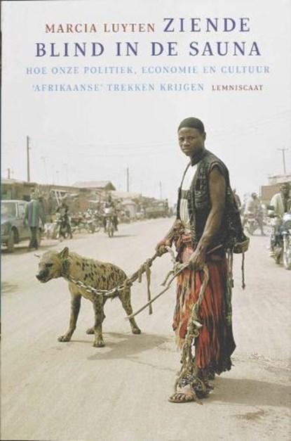Ziende blind in de sauna | 9789047700357 | LUYTEN, M., Boeken, Wetenschap, Zo goed als nieuw