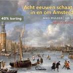 Acht eeuwen schaatsen in en om Amsterdam 9789462285378, Verzenden, Zo goed als nieuw, Niko Mulder