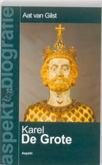 Karel de Grote 9789059117020 Aat van Gilst, Boeken, Geschiedenis | Wereld, Verzenden, Gelezen, Aat van Gilst