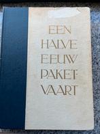 Een halve eeuw Paketvaart 1891 – 1941, Boeken, Verzenden, Dr. M.G. de Boer en Dr. J.C. Westermann, 20e eeuw of later, Gelezen