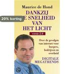 DANKZIJ DE SNELHEID VAN LICHT (2E HERZ.D 9789027456625, Verzenden, Gelezen, Maurice de Hond