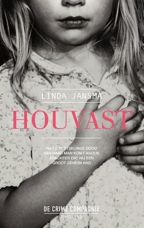 Houvast 9789461091710 Linda Jansma, Boeken, Thrillers, Zo goed als nieuw, Verzenden
