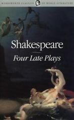 Wordsworth classics of world literature: Four late plays:, Boeken, William Shakespeare, Gelezen, Verzenden