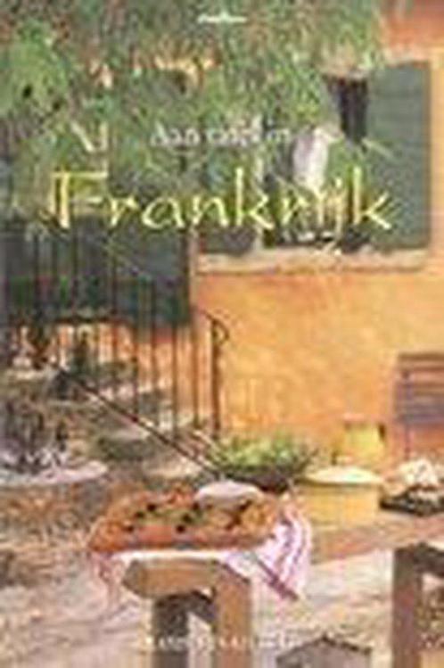 Aan Tafel In Frankrijk 9789054261025 Barbara Ann Brennan, Boeken, Kookboeken, Gelezen, Verzenden