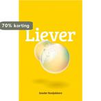 Liever 9789464182309 Sander Rooijakkers, Verzenden, Zo goed als nieuw, Sander Rooijakkers