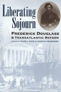 Liberating Sojourn: Frederick Douglass and Tran. Rice,, Boeken, Biografieën, Zo goed als nieuw, Verzenden