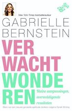 Verwacht wonderen 9789400504035 Gabrielle Bernstein, Boeken, Verzenden, Gelezen, Gabrielle Bernstein