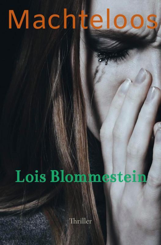 Machteloos 9789464486407 Lois Blommestein, Boeken, Thrillers, Gelezen, Verzenden