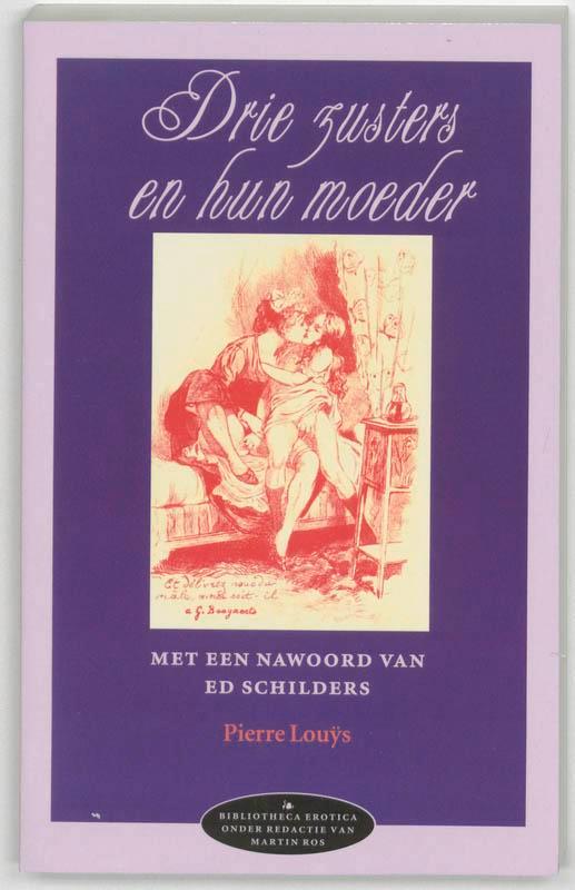 Drie zusters en hun moeder / Bibliotheca erotica / 3, Boeken, Hobby en Vrije tijd, Zo goed als nieuw, Verzenden
