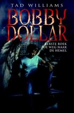 De weg naar de hemel / Bobby Dollar / 1 9789024547043, Boeken, Fantasy, Verzenden, Gelezen, Tad Williams