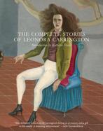 The Complete Stories of Leonora Carrington 9780997366648, Verzenden, Zo goed als nieuw, Leonora Carrington