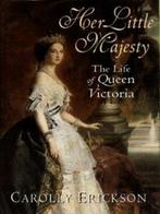Her little majesty: the life of Queen Victoria by Carolly, Gelezen, Verzenden