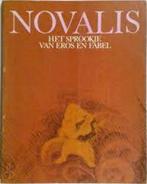 Het sprookje van Eros en Fabel 9789060381267 Novalis, Boeken, Verzenden, Gelezen, Novalis