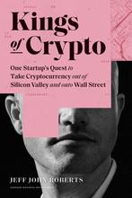 9781647820183 Kings of Crypto | Tweedehands, Verzenden, Zo goed als nieuw, Jeff John Roberts